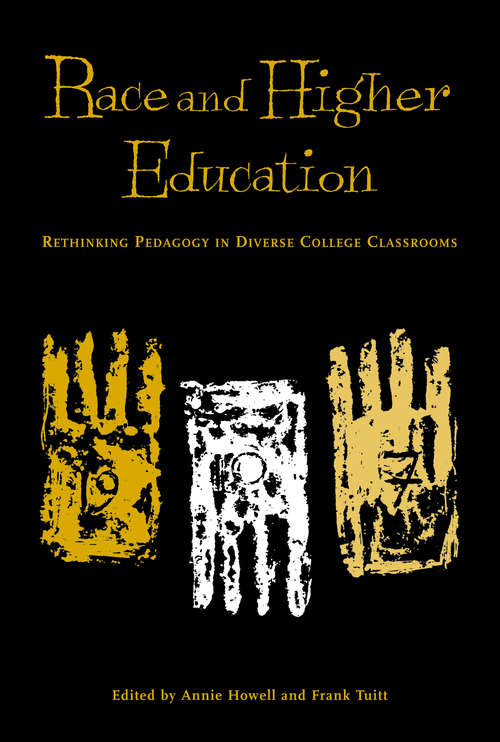 Race and Higher Education: Rethinking Pedagogy in Diverse College Classrooms