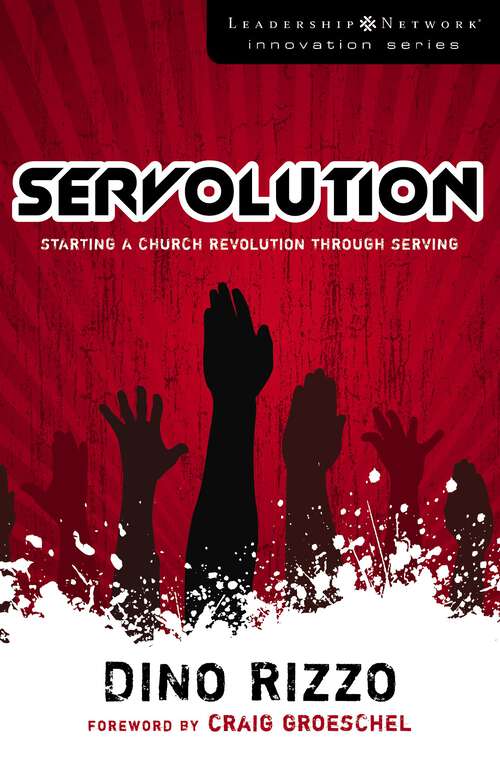 Book cover of Servolution: Starting a Church Revolution through Serving (Leadership Network Innovation Series)