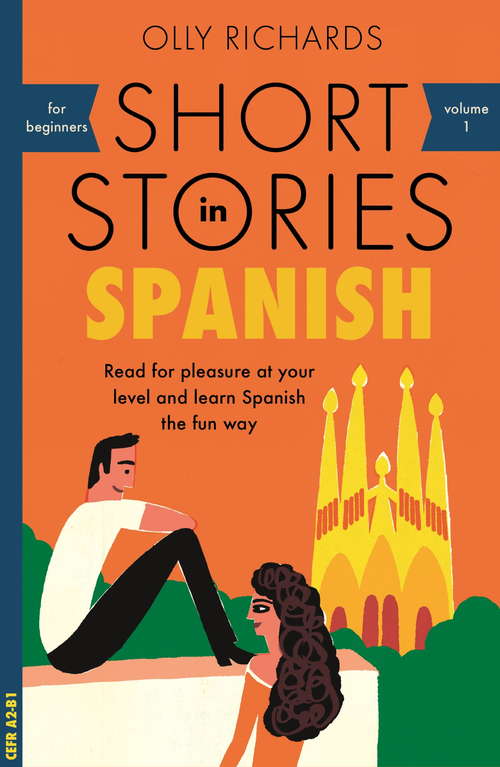 Book cover of Short Stories in Spanish for Beginners (Foreign Language Graded Reader Series)