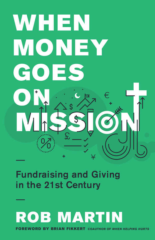 Book cover of When Money Goes on Mission: Fundraising and Giving in the 21st Century