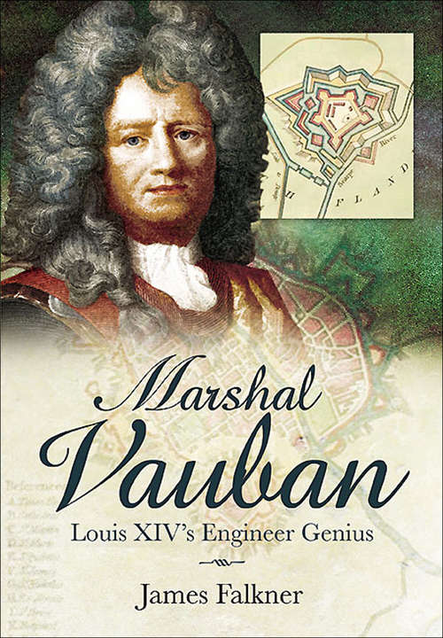 Book cover of Marshal Vauban: Louis XIV's Engineer Genius