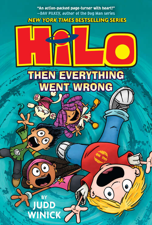 Book cover of Hilo Book 5: Then Everything Went Wrong (Hilo #5)