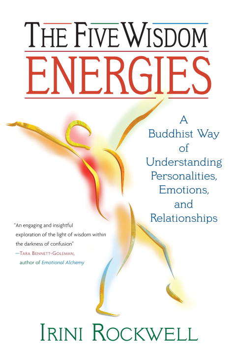 Book cover of The Five Wisdom Energies: A Buddhust Way of Understanding Personalities, Emotions, and Relationships