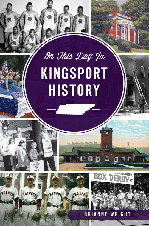 Book cover of On This Day in Kingsport History (On This Day In Ser.)