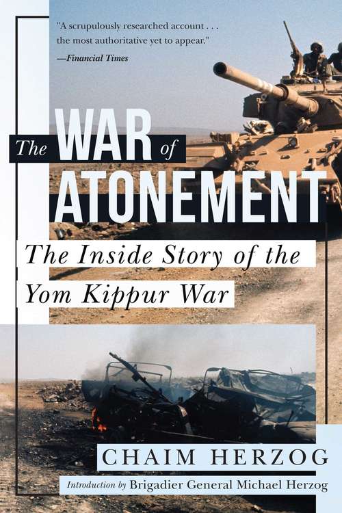 The War of Atonement: The Inside Story of the Yom Kippur War (Greenhill Military Paperback Ser.)