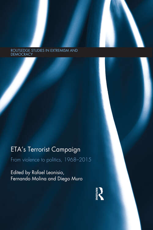 Book cover of ETA's Terrorist Campaign: From Violence to Politics, 1968–2015 (Extremism and Democracy)