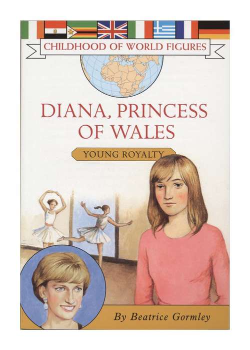 Diana, Princess of Wales: Young Royalty (Childhood of World Figures Series)