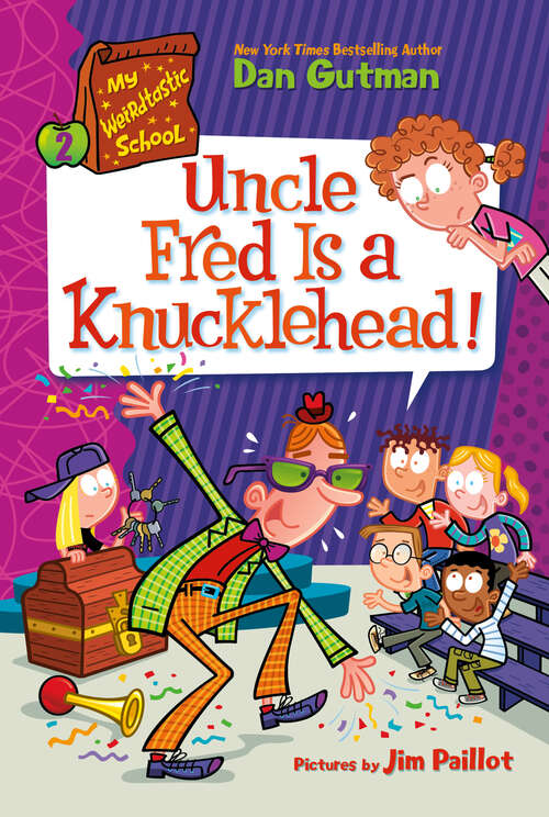 Book cover of My Weirdtastic School #2: Uncle Fred Is a Knucklehead! (My Weirdtastic School #2)