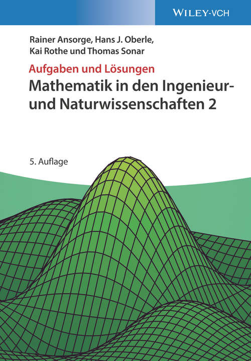 Book cover of Mathematik in den Ingenieur- und Naturwissenschaften 2: Aufgaben und Lösungen (5. Auflage)