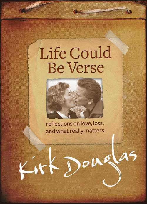 Book cover of Life Could Be Verse: Reflections on Love, Loss, and What Really Matters