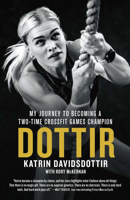 Book cover of Dottir: My Journey to Becoming a Two-Time CrossFit Games Champion