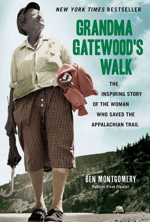 Book cover of Grandma Gatewood's Walk: The Inspiring Story of  the Woman Who Saved the Appalachian Trail