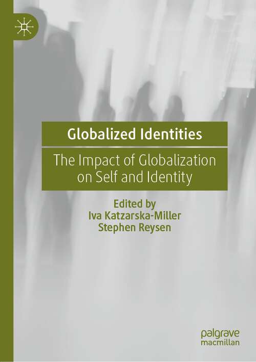 Book cover of Globalized Identities: The Impact of Globalization on Self and Identity (1st ed. 2022)