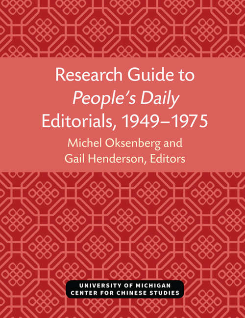 Book cover of Research Guide to People’s Daily Editorials, 1949–1975