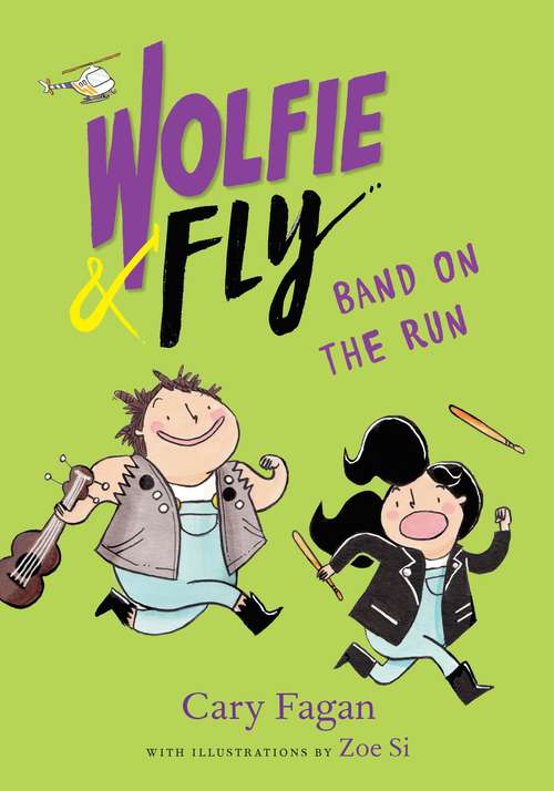 Book cover of Wolfie and Fly: Band on the Run