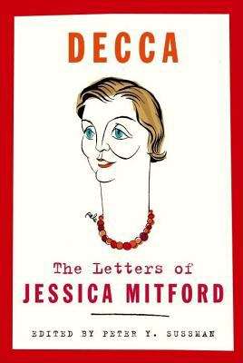 Book cover of Decca: The Letters of Jessica Mitford