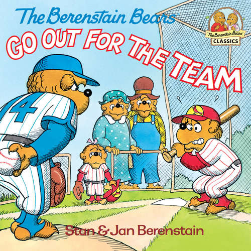 Book cover of The Berenstain Bears Go Out for the Team (I Can Read!)