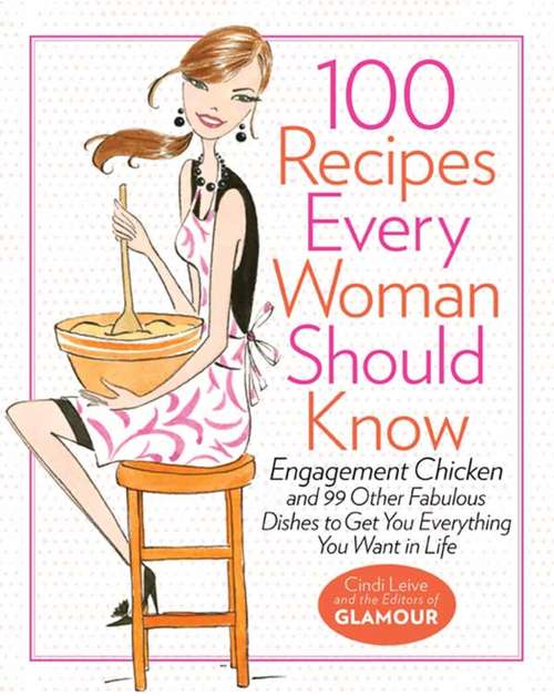 Book cover of 100 Recipes Every Woman Should Know