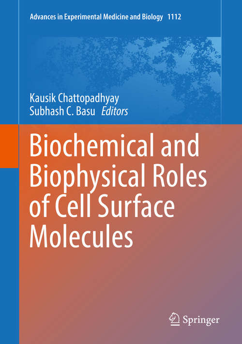 Biochemical and Biophysical Roles of Cell Surface Molecules (Advances in Experimental Medicine and Biology #1112)