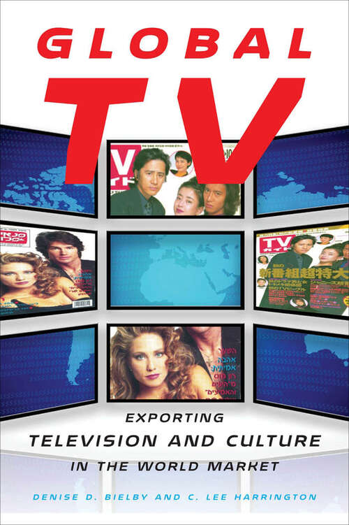 Book cover of Global TV: Exporting Television and Culture in the World Market