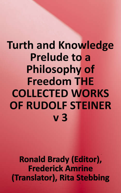 Book cover of Truth and Knowledge: Prelude to a Philosophy of Freedom