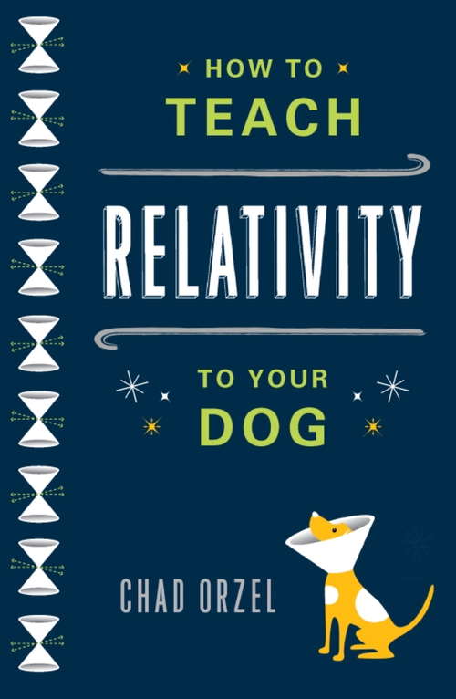 Book cover of How to Teach Relativity to Your Dog