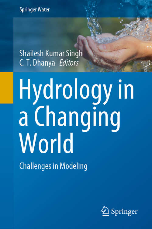 Book cover of Hydrology in a Changing World: Challenges in Modeling (1st ed. 2019) (Springer Water)