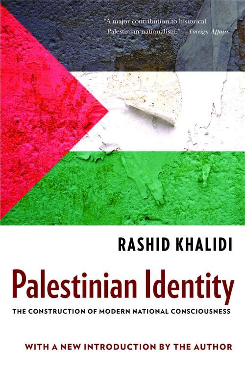 Book cover of Palestinian Identity: The Construction of Modern National Consciousness