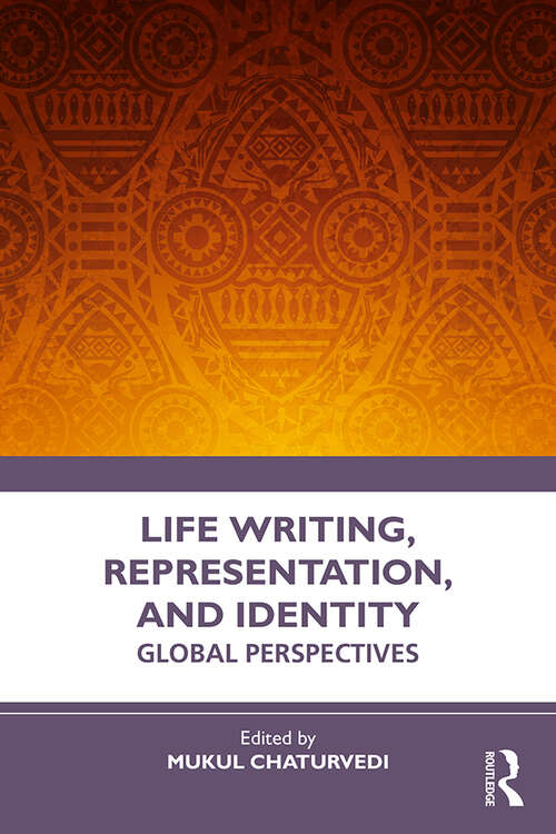 Book cover of Life Writing, Representation and Identity: Global Perspectives