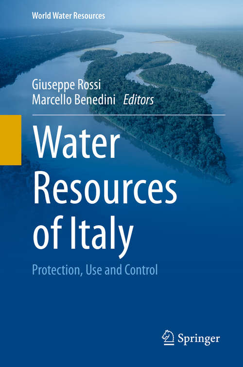 Water Resources of Italy: Protection, Use and Control (World Water Resources #5)