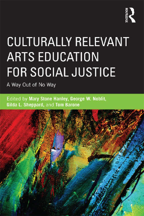 Book cover of Culturally Relevant Arts Education for Social Justice: A Way Out of No Way