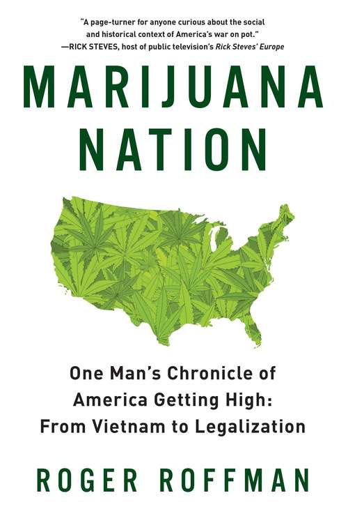 Book cover of Marijuana Nation: One Man's Chronicle of America Getting High: From Vietnam to Legalization