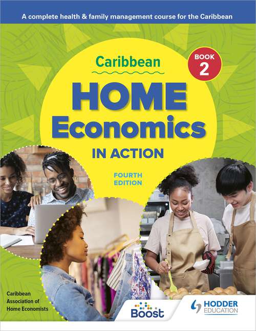 Book cover of Caribbean Home Economics in Action Book 2 Fourth Edition: A complete health & family management course for the Caribbean