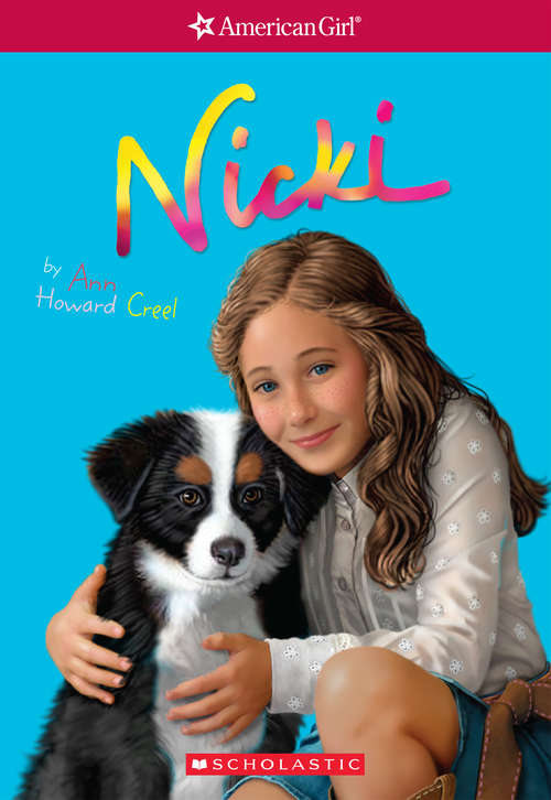 Nicki: Girl of the Year 2007, Book 1) (Girl of the Year)