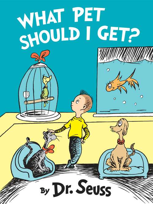 Book cover of What Pet Should I Get? (Classic Seuss)