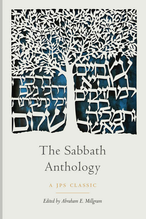 The Sabbath Anthology (The JPS Holiday Anthologies)
