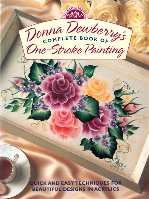 Book cover of Donna Dewberry's Complete Book of One-Stroke Painting
