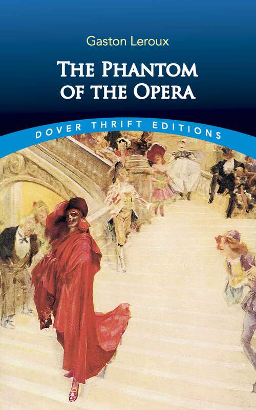 Book cover of The Phantom of the Opera: Large Print (Dover Thrift Editions: Gothic/Horror)