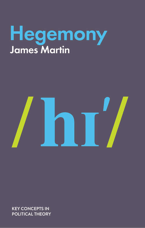 Book cover of Hegemony: Hegemony, Radical Democracy, And The Political (Key Concepts in Political Theory)