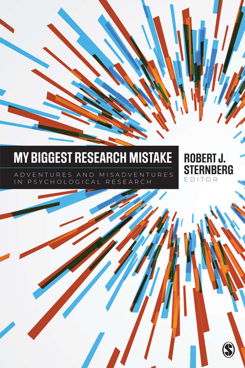My Biggest Research Mistake: Adventures and Misadventures in Psychological Research