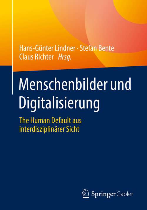 Menschenbilder und Digitalisierung: The Human Default aus interdisziplinärer Sicht