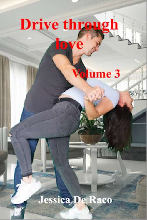 Book cover of Drive through love: Volume 3