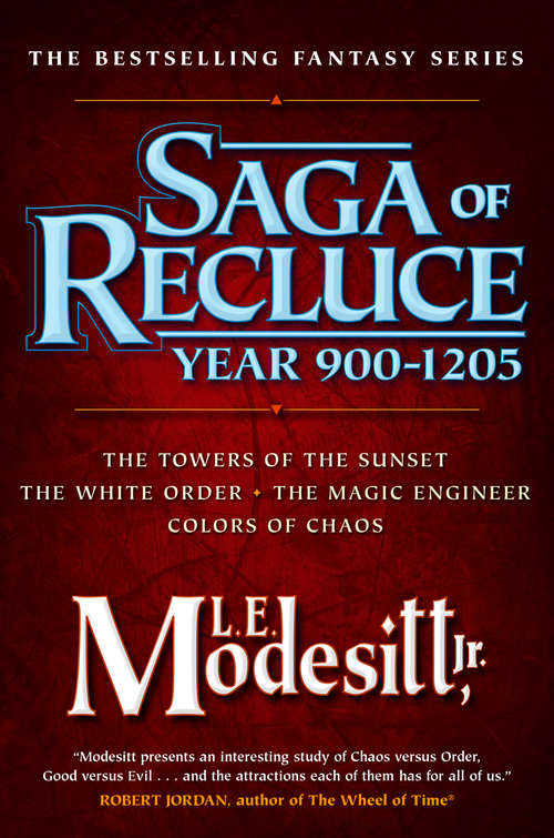 Saga of Recluce, Year 900–1205: (Towers of the Sunset, The White Order, The Magic Engineer, Colors of Chaos)