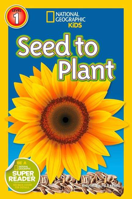 Seed To Plant (National Geographic Kids Readers #Level 1)