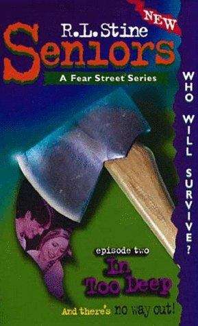 Book cover of In Too Deep (Fear Street Seniors #2)