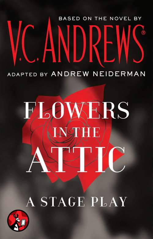 Book cover of Flowers in the Attic: A Stage Play (Dollanganger)