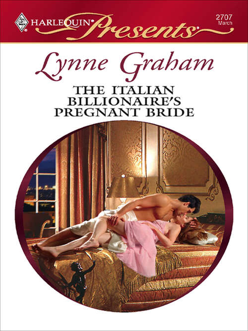 Book cover of The Italian Billionaire's Pregnant Bride (The Rich, the Ruthless and the Really Handsome #3)
