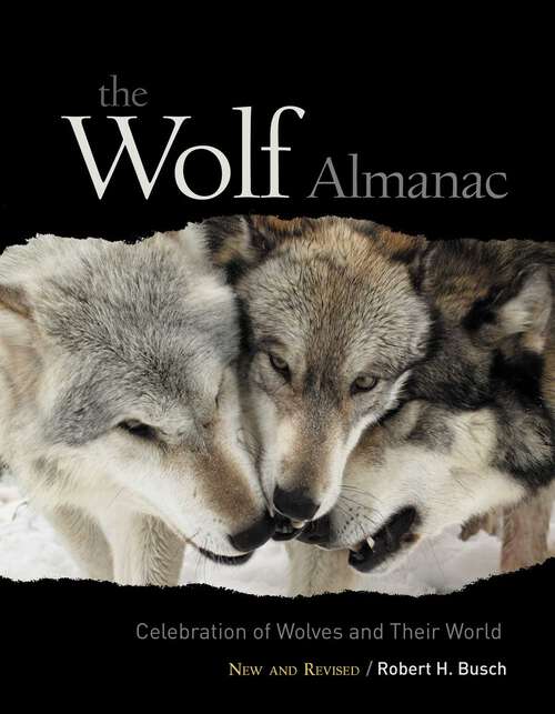 Book cover of Wolf Almanac, New and Revised: A Celebration Of Wolves And Their World