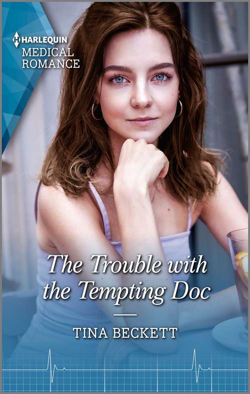 The Trouble with the Tempting Doc: Consequences Of Their New York Night (new York Bachelors' Club) / The Trouble With The Tempting Doc (new York Bachelors' Club) (New York Bachelors' Club #2)