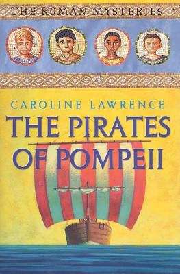 Book cover of The Pirates of Pompeii (Roman Mysteries Book III)